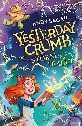 Yesterday Crumb and the Storm in a Teacup: Book 1 by Sagar, Andy Book The Cheap