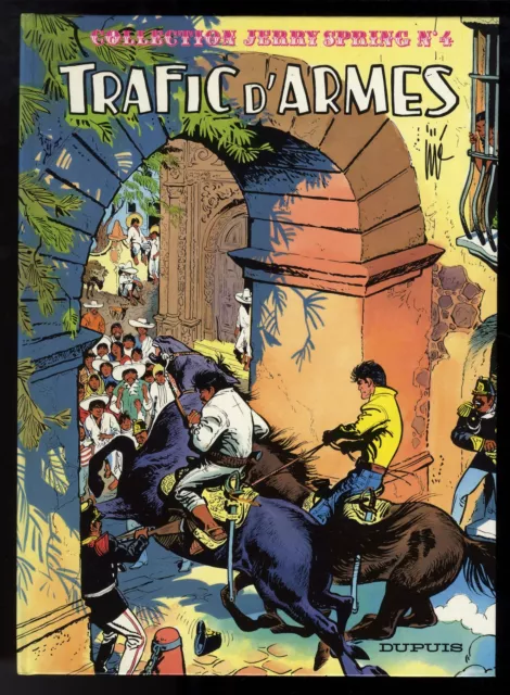 JERRY SPRING   4  TRAFIC D'ARMES   Réédition  cartonnée 1987   DUPUIS    Jijé