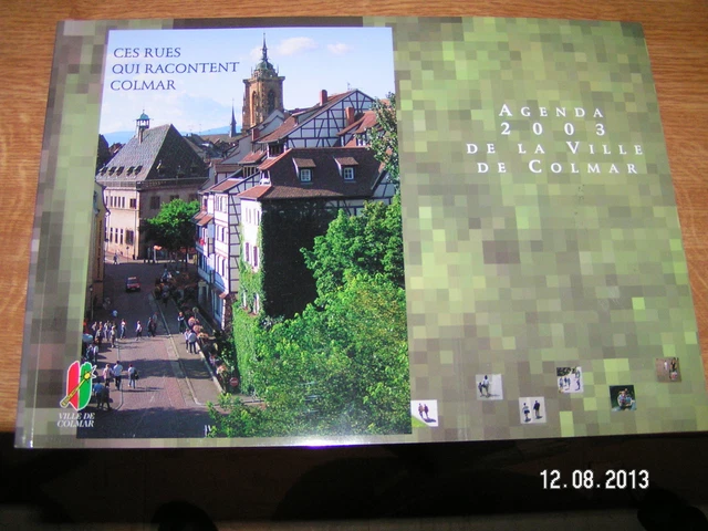 !!! Agenda 2003 de la Ville de Colmar Ces Rues qui racontent COLMAR