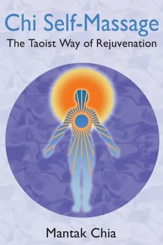 Chi Self-Massage: The Taoist Way of Rejuvenation by Chia, Mantak 1594771103