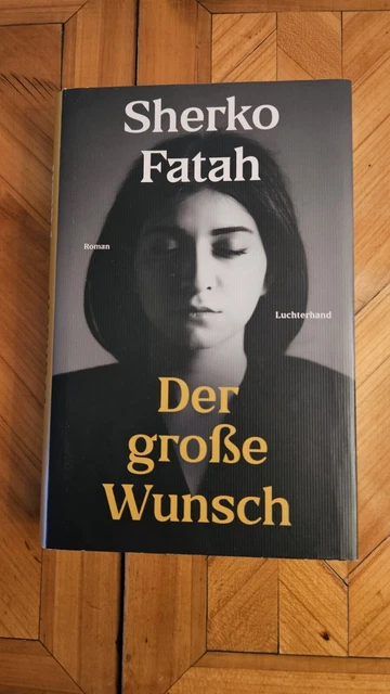 DER GROSSE WUNSCH von Sherko Fatah 2023 gebundenes BUCH, Neuwertig EUR