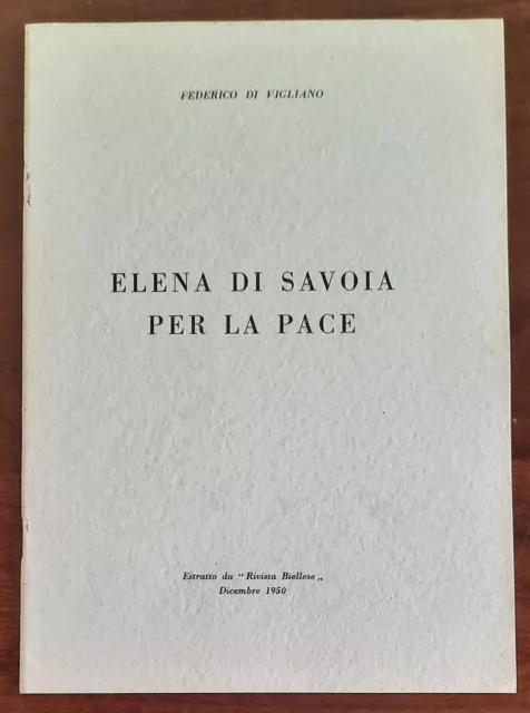 Elena di Savoia per la pace - di Federico di Vigliano - 1950 - Rivista Biellese