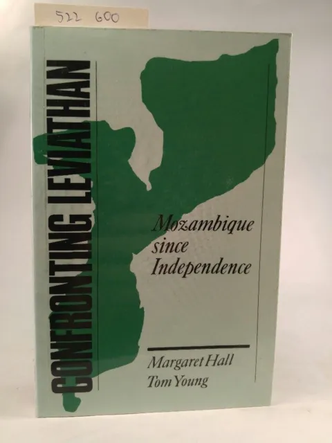 Confronting Leviathan. Mozambique since Independence. [Neubuch] Young, Tom und M