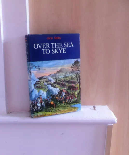 Over the Sea to Skye: The Forty-Five; by John Selby