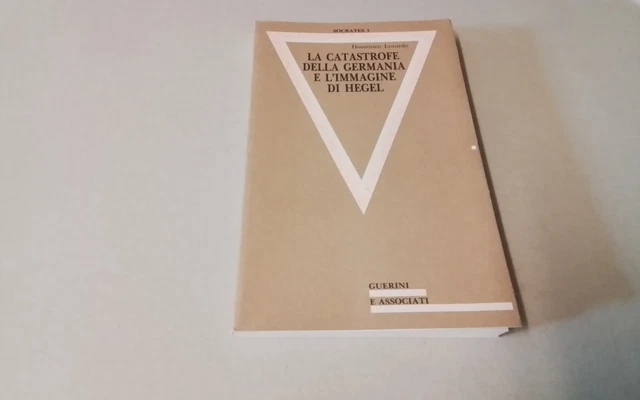 La catastrofe della Germania e l'immagine di Hegel, D. Losurdo, 20d25