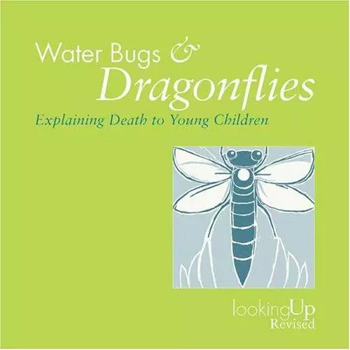 Water Bugs and Dragonflies Explaining Death to Children (Looking Up)