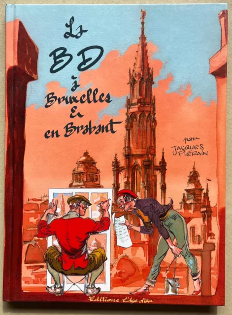 La BD à Bruxelles et en Brabant  1000 ex. eo 2003 Rigoureusement NEUF.