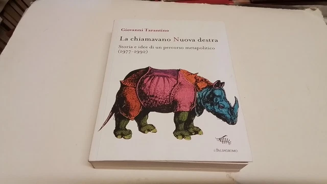 La chiamavano Nuova destra. Storia e idee di un percorso metapolitico, 6d25
