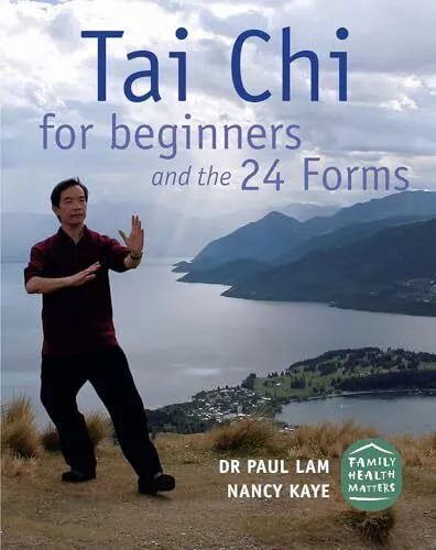 TAI CHI FOR Beginners and the 24 Forms - Paperback, by Dr. Paul Lam ...