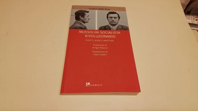 Mussolini socialista rivoluzionario. Scritti, risse e invettive -21g25