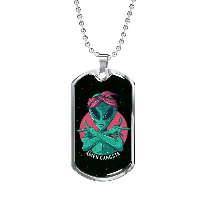 Alien UFO Fan Gift Alien Gangsta Necklace Stainless Steel or 18k Gold Dog Tag 24