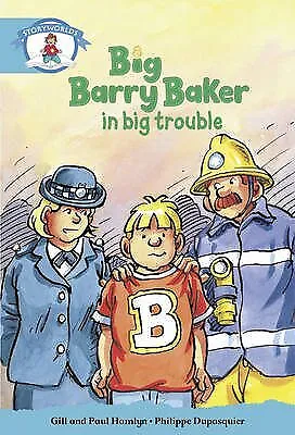 Literacy Edition Storyworlds Stage 9 Our World Big Barry Baker in Big Trouble