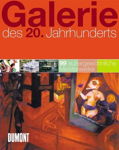 Galerie des 20. Jahrhunderts: 100 außergewöhnliche Meisterwerke Brauchitsch Bori