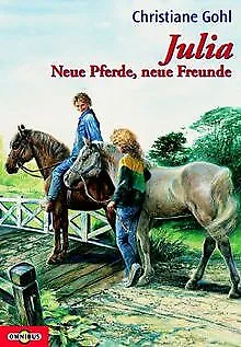 Julia Neue Pferde, neue Freunde de Gohl, Christiane | Livre | état bon