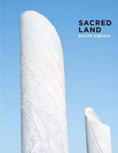 Ralph Gibson: Sacred Land: Israel Before and After Time by Ralph Gibson: Used