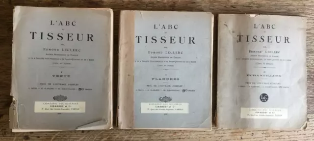 L'A.B.C. du tisseur par Edmond Leclerc, texte, planches et échantillons. 3 vol.