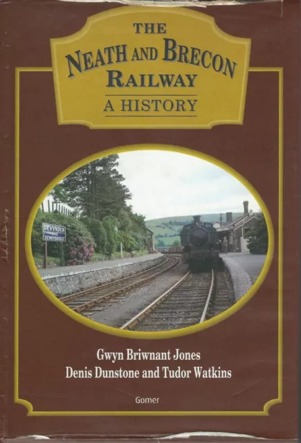 The Neath And Brecon Railway - A History - Coal, Collieries, Stations, Engines.