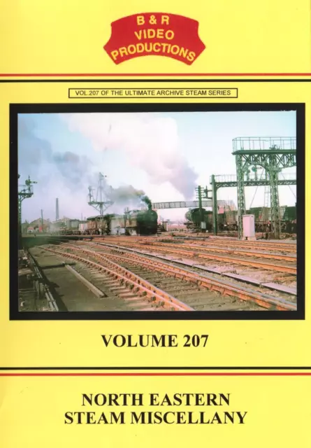 B&R No 207 Dvd: North Eastern Steam Miscellany Ryhope Grange Darlington Blyth