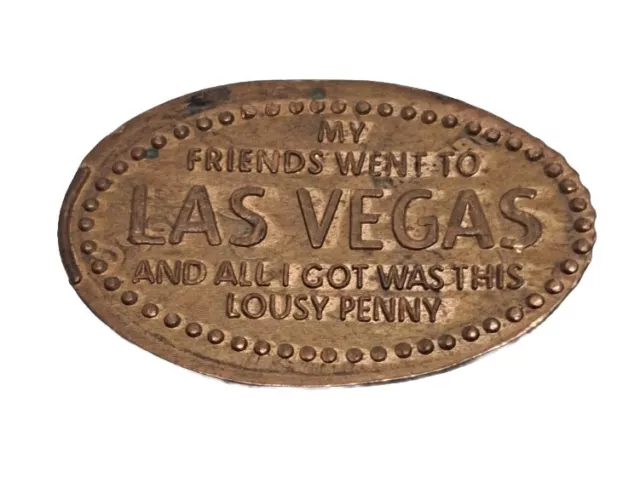 My Friends Went To Las Vegas Elongated Penny Pressed Souvenir #035