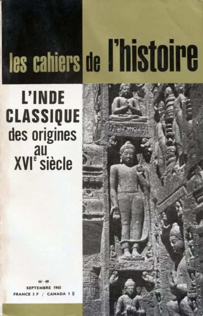 LES CAHIERS DE L'HISTOIRE #49 - Septembre 1965 - L'INDE CLASSIQUE