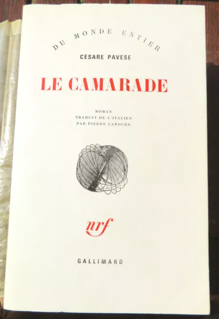 PAVESE/lLE CAMARADE/ED NRF GALLIMARD"DU MONDE ENTIER"/1968/EO
