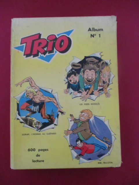 BD ALBUM TRIO n°  1.   PIEDS NICKELES.  BIBI FRICOTIN.  GORAK.  1976