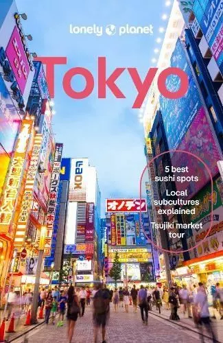 Lonely Planet Tokyo by Lonely Planet; Winnie Tan; Ray Bartlett; Rob Goss; Kimber