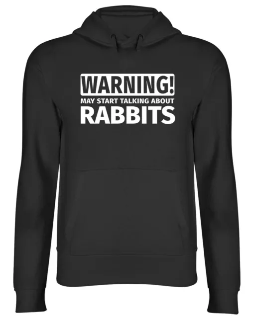 Warning May Start Talking about Rabbits Hooded Top Unisex Womens Mens Hoodie