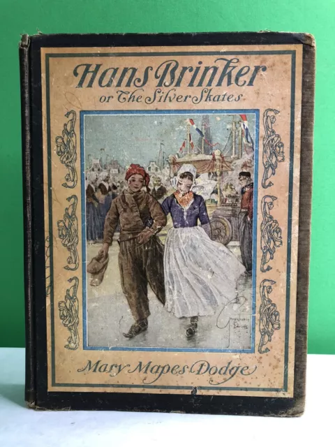 1915 HANS BRINKER or THE SILVER SKATES Mary Mapes Dodge George Wharton Edwards