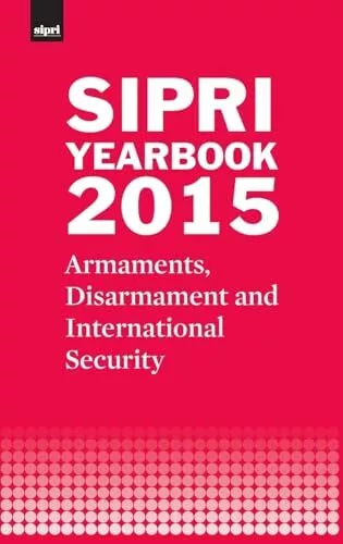 SIPRI Yearbook 2015: Armaments, Disarmament and International Security (SIPRI Ye