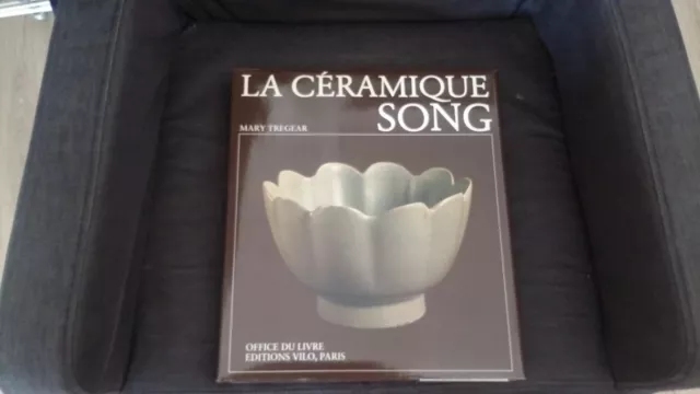 LA CERAMIQUE SONG par MARY TREGEAR EDITION VILO PARIS 1982. EN FRANCAIS.