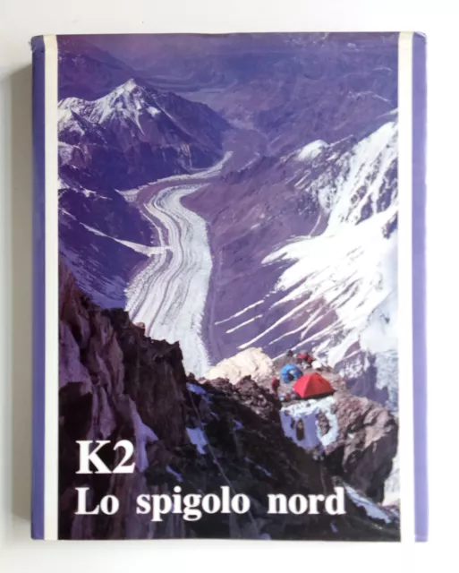 K2 Lo spigolo nord Francesco Santon Ed. L'Altra Riva 1983