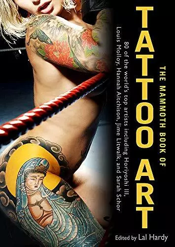 The Mammoth Book Of Tatouage Art (Mammouth Livres) Par Lal Hardy ,Neuf Livre