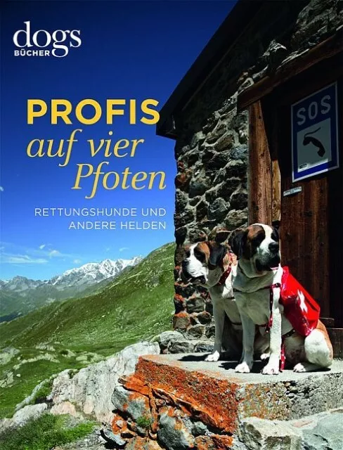 Profis auf vier Pfoten: Rettungshunde und andere Helden Thomas Niederste-We ...