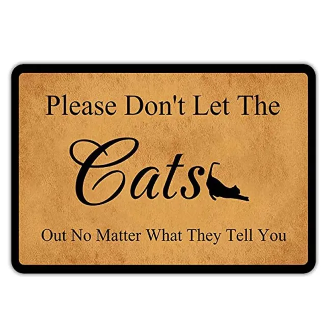 Front Door Mat Please Don't Let The Cats Out No Matter What They Tell You Flanne