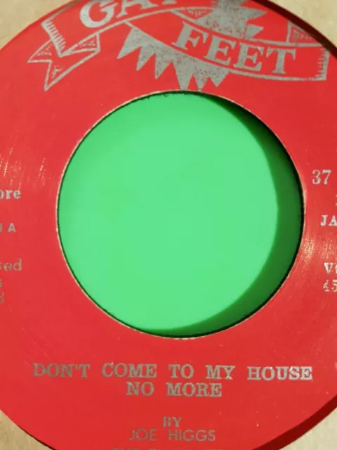 GAY FEET RECORDS DON'T COME TO MY HOUSE  NO MORE  / LISTEN TO ME BABY. Joe higgs