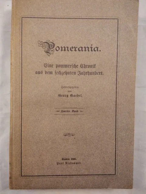 Pomerania. Eine Pommersche Chronik aus dem sechzehnten Jahrhundert Zweiter Band.