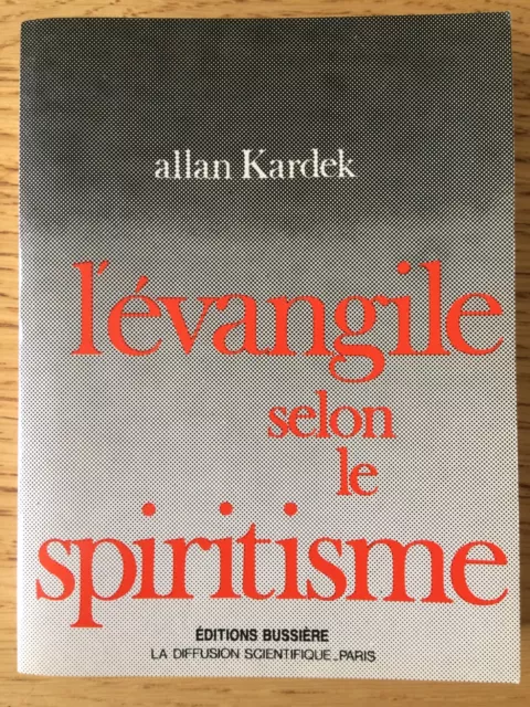 Allan Kardek : L'évangile selon le spiritisme