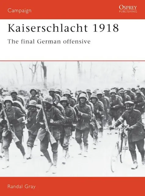 Kaiserschlacht 1918 - The final German Offensive (CAM Nr. 11)