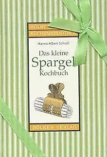 Das kleine Spargel-Kochbuch von Hanns-Albert Schroll | Buch | Zustand sehr gut