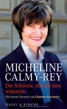 DIE SCHWEIZ, DIE ich uns wünsche de Calmy-Rey, Micheline | Livre | état ...