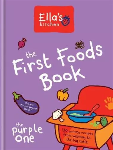 Ellas Kitchen: The First Foods Book: The Purple One, Ellas Kitchen, Used; Good B