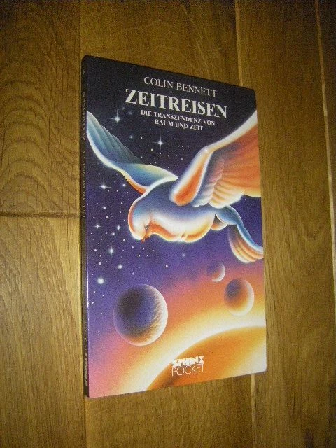 Zeitreisen. Die Transzendenz von Raum und Zeit Bennett, Colin