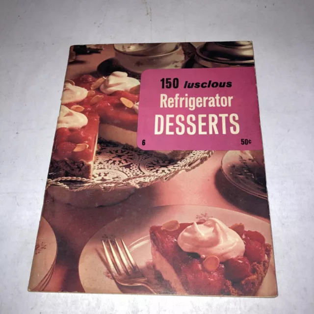 Vintage 1971 150 LUSCIOUS REFRIGERATOR DESSERTS - Cookbook Booklet Culinary Arts