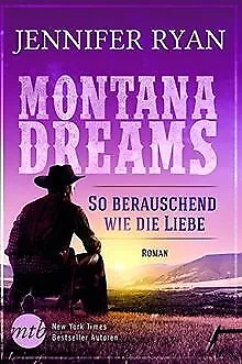 Montana Dreams - So berauschend wie die Liebe von Ryan, ... | Buch | Zustand gut