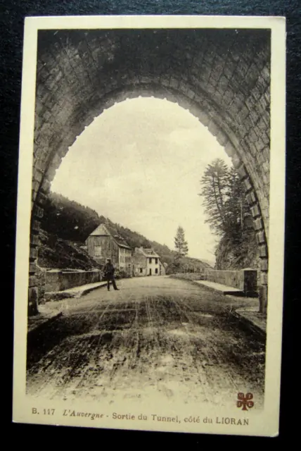 1920s CPA LE LIORAN Road Tunnel - Parc des Volcans du Cantal - Aurillac