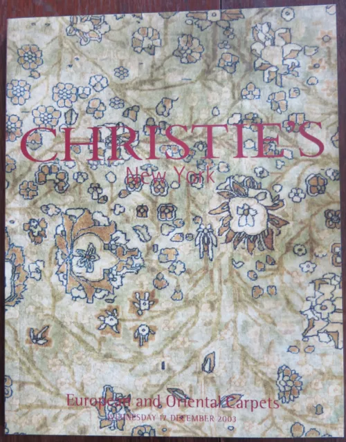 Christie’s New York sale Gordon-1317. 17 Dec 2003. European ^ Oriental Carpets