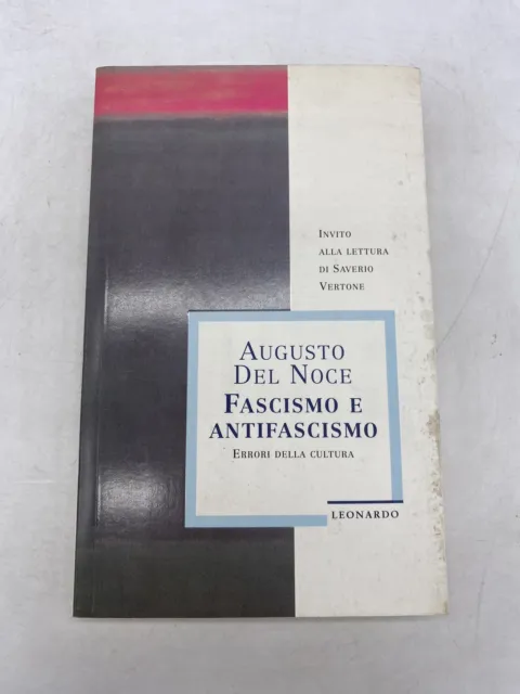 Augusto Del Noce - Fascismo E Antifascismo - Leonardo Ed.