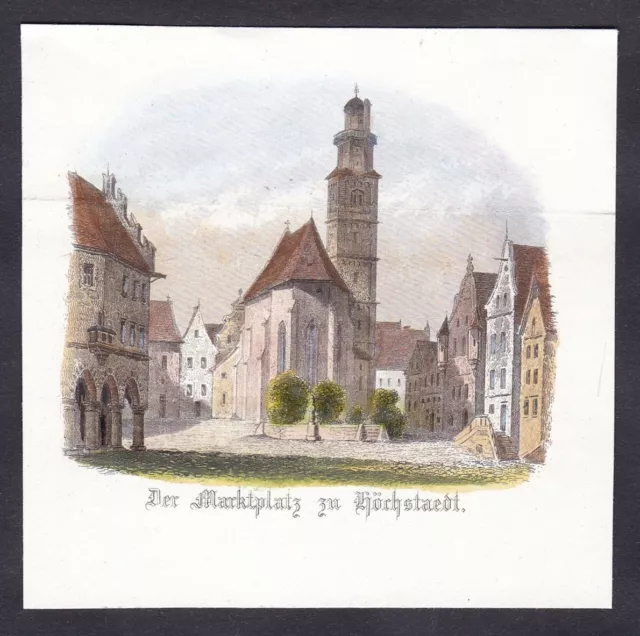 Höchstädt Marktplatz LK Dillingen an der Donau Schwaben Bayern Stahlstich 1850