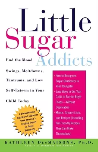 Kathleen DesMaisons Little Sugar Addicts (Poche)